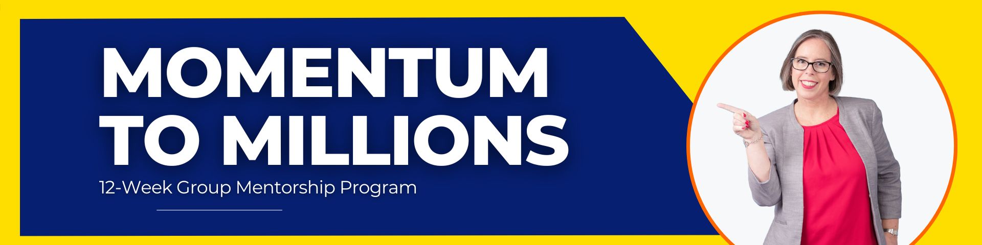 Momentum to Millions Group Mentorship 12-Week Program. Enroll today.